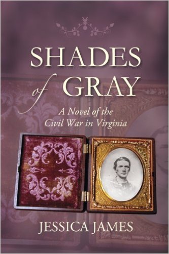 Shades of Gray: A Civil War Love Story: A Novel of the Civil War in Virginia