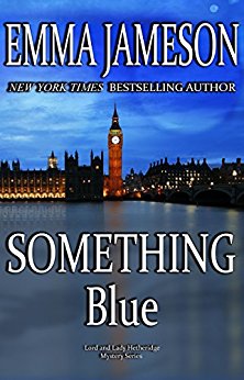 Something Blue (Lord and Lady Hetheridge Mystery Series Book 3)